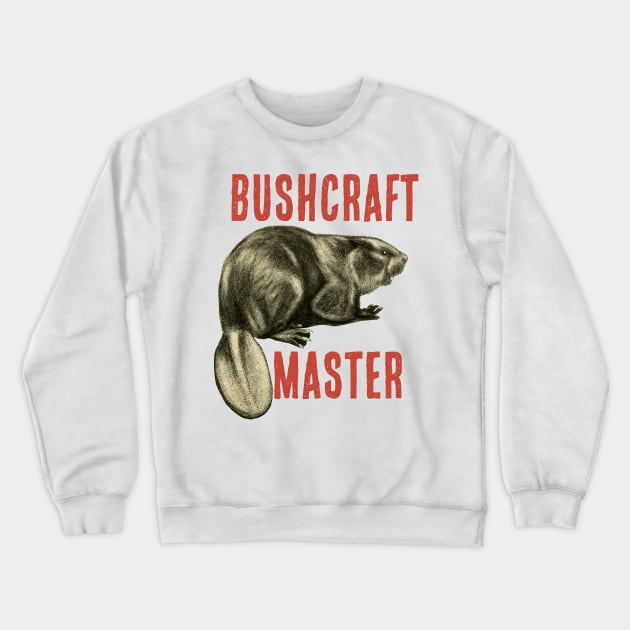 Bushcraft Master Beaver Crewneck Sweatshirt by CasaMora